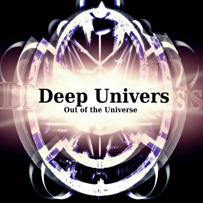 DEEP UNIVERS - Out Of The Universe