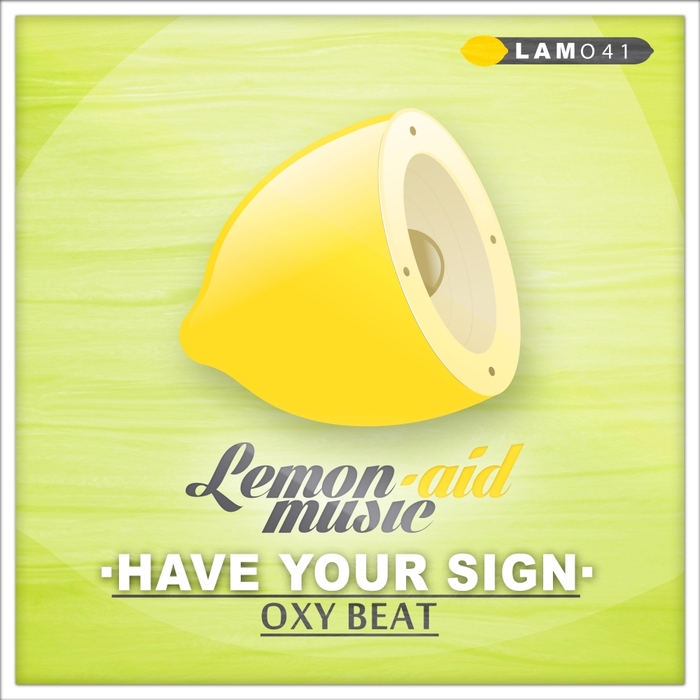 OXY BEAT - Have Your Sign