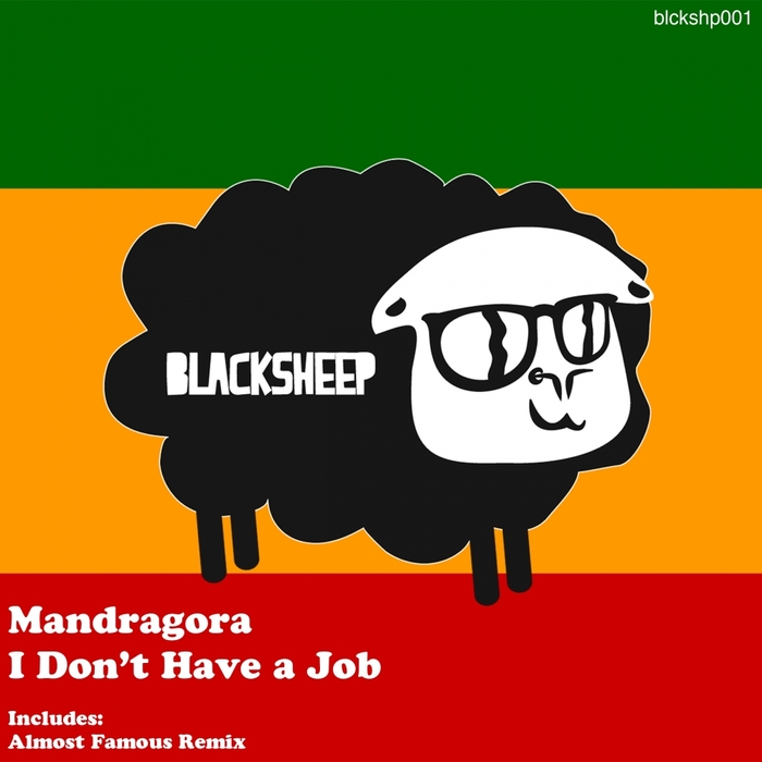 MANDRAGORA - I Don't Have A Job