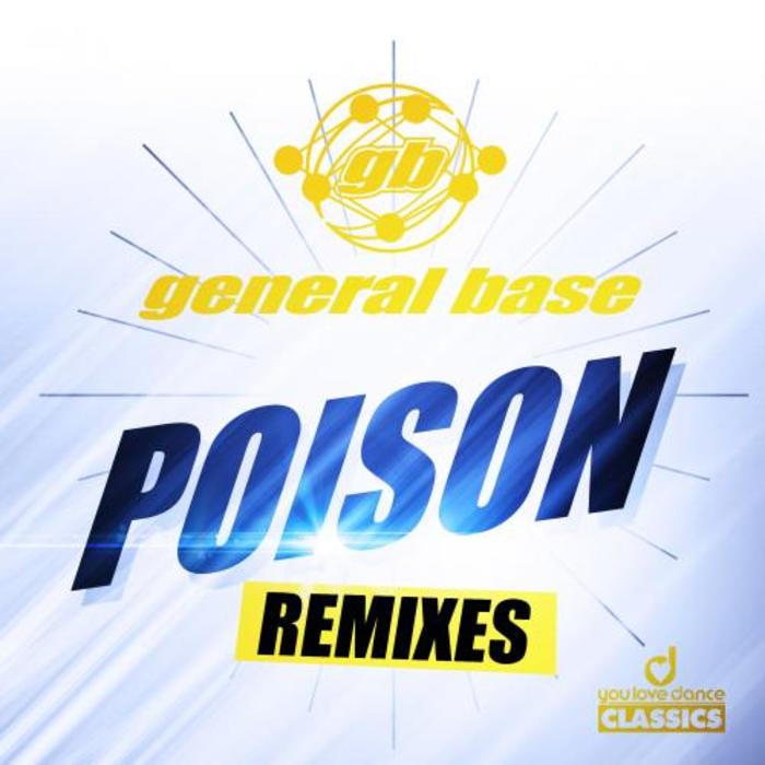 GENERAL BASE - Poison (remixes)