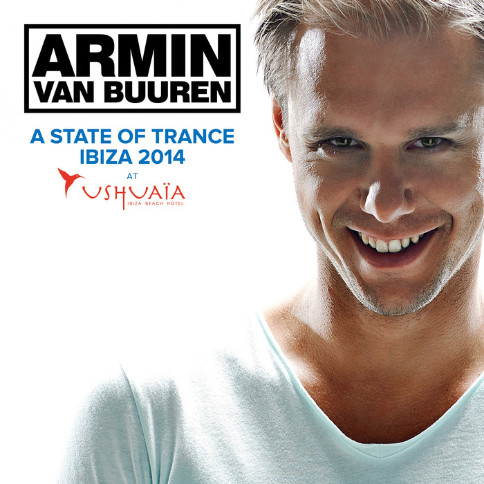 Armin van Buuren/Various: A State Of Trance At UshuaAaa Ibiza 2014 ...