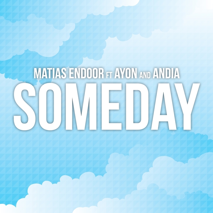 ENDOOR, Matias feat AYON/ANDIA - Some Day