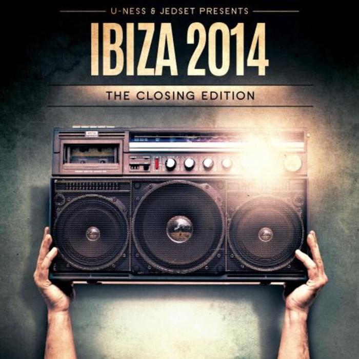 VARIOUS - U Ness & Jedset Presents Ibiza 14: The Closing Edition