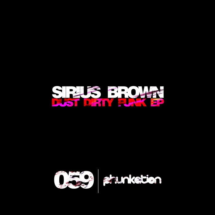 SIRIUS BROWN - Dust Dirty Funk EP
