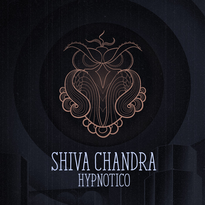 CHANDRA, Shiva - Hypnotico