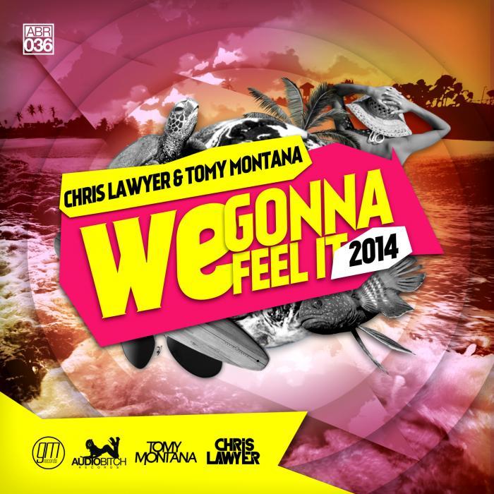 LAWYER, Chris - We Gonna Feel It 2014