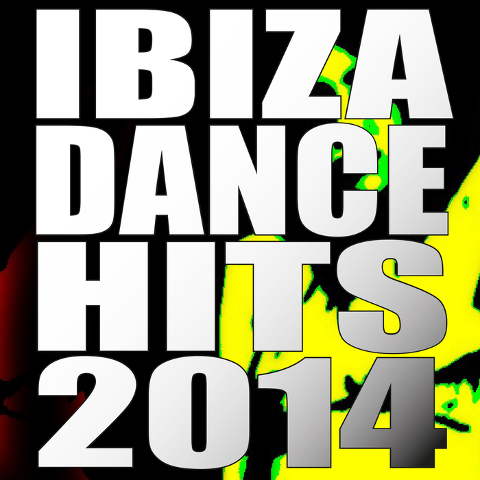 VARIOUS - Ibiza Dance Hits 2014