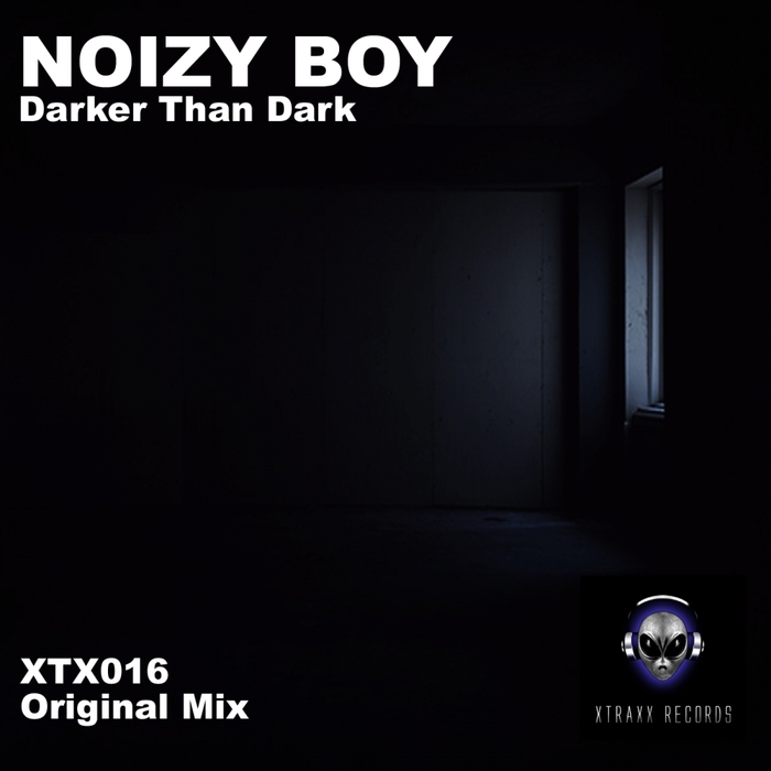 NOIZY BOY - Darker Than Dark