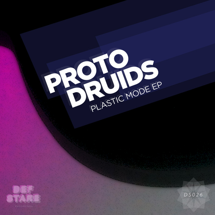 PROTO DRUIDS - Plastic Mode EP