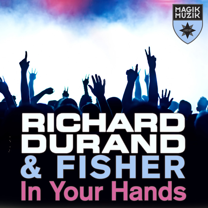 DURAND, Richard/FISHER - In Your Hands