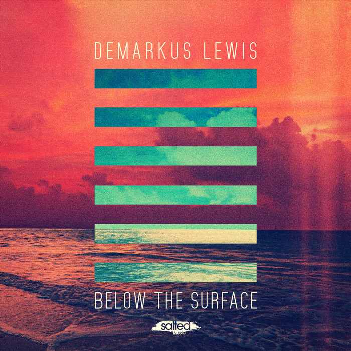 LEWIS, Demarkus - Below The Surface