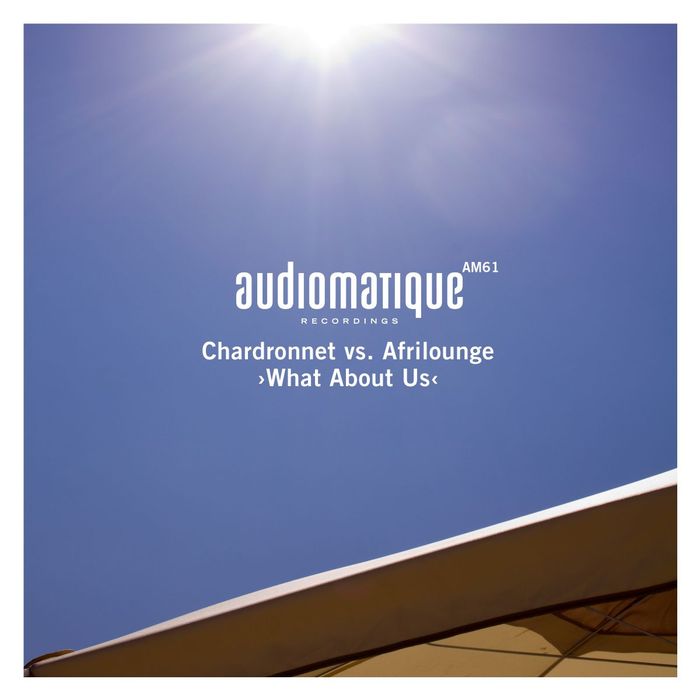 CHARDRONNET vs AFRILOUNGE - What About Us