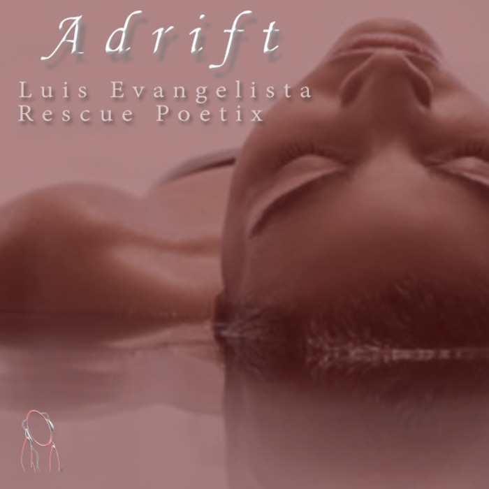 EVANGELISTA, Luis/RESCUE POETIX - Adrift