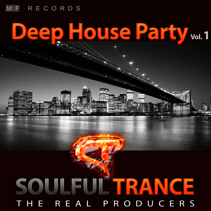 SOULFULTRANCE THE REAL PRODUCERS - Deep House Party Vol 1