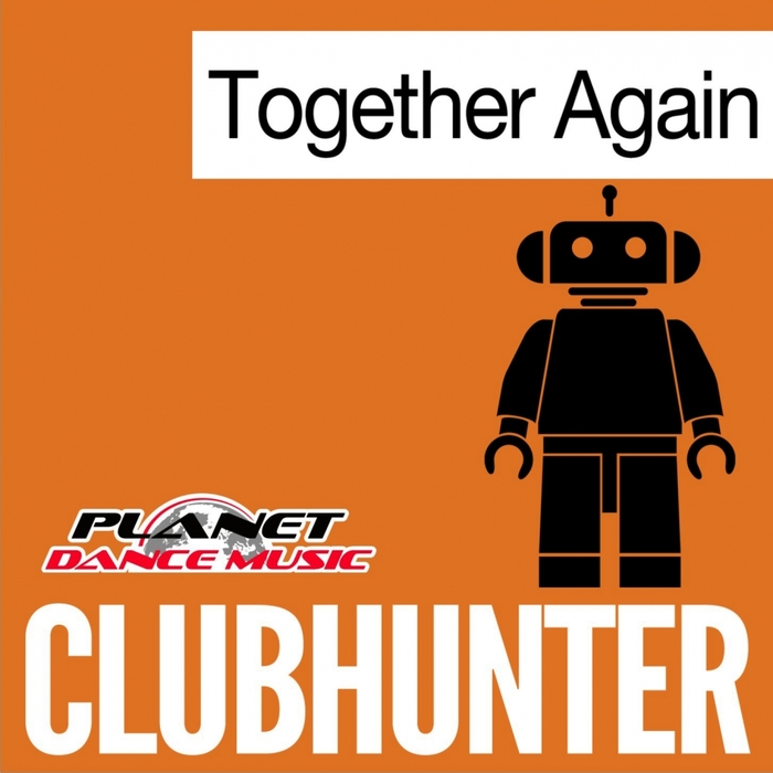 CLUBHUNTER - Together Again (remixes)