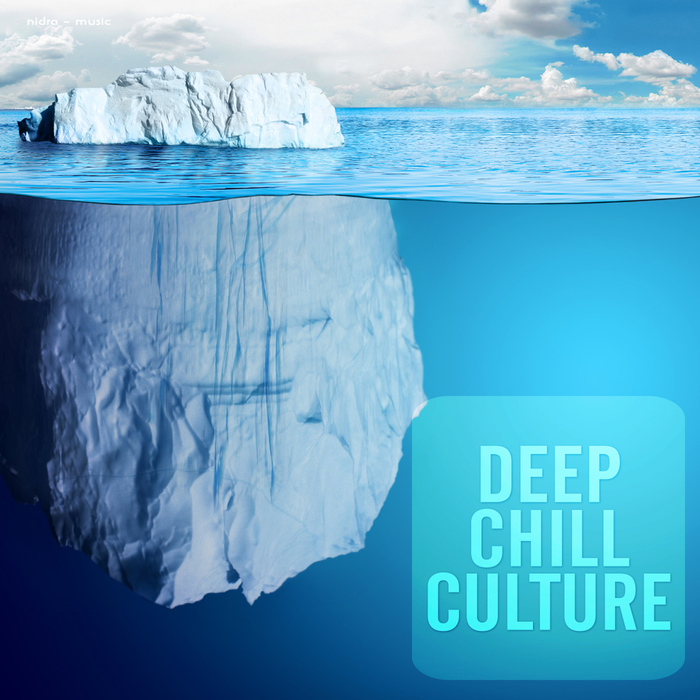 VARIOUS - Deep Chill Culture