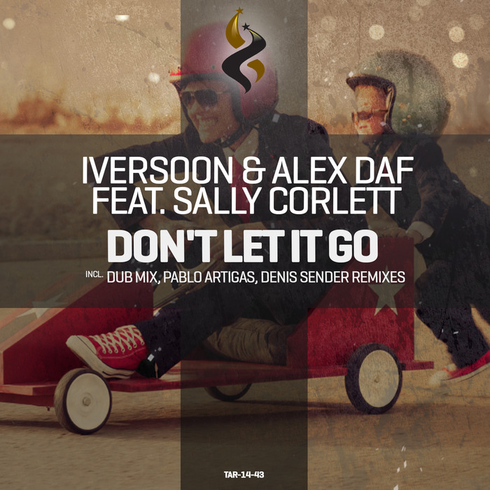 IVERSOON/ALEX DAF - Don't Let It Go