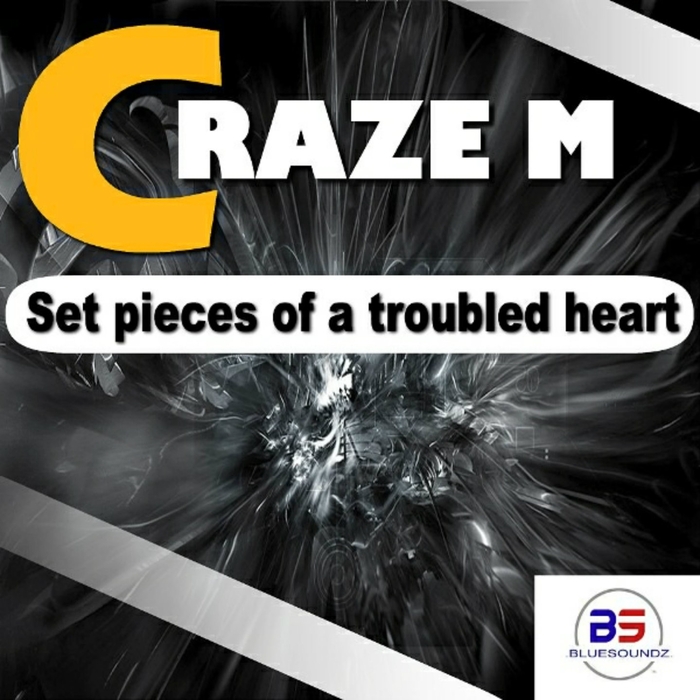 CRAZE M - Set Pieces Of Troubled Heart