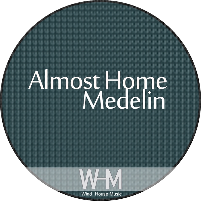ALMOST HOME - Medelin