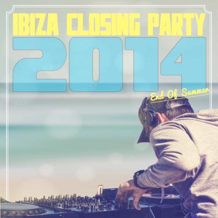 VARIOUS - Ibiza Closing Party 2014 End Of Summer