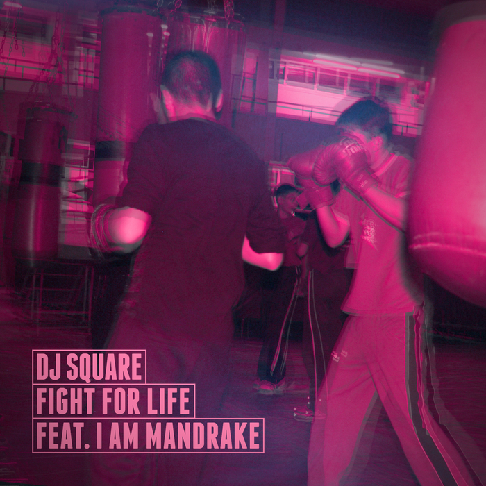 DJ SQUARE - Fight For Life