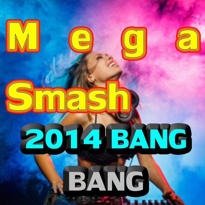2 JOY - Mega Smash 2014 Bang Bang