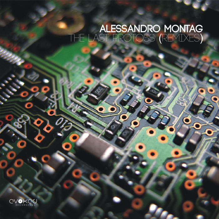 MONTAG, Alessandro - The Last Protoss (Remixes)