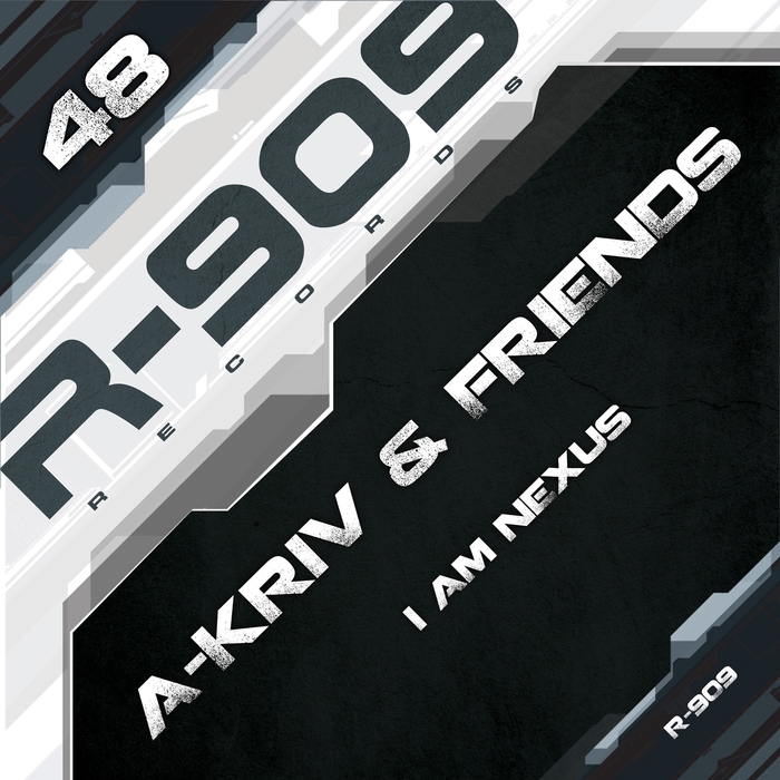 A KRIV & FRIENDS - I Am Nexus