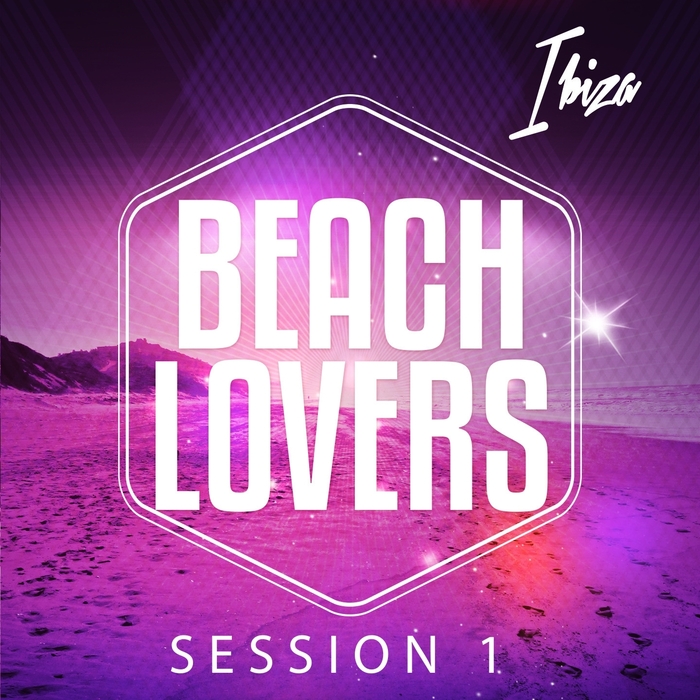 VARIOUS - Beach Lovers Ibiza Session Vol 1 Chilling Beats For Summer Season