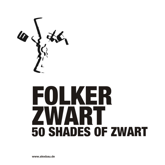 FOLKER ZWART - 50 Shades Of Zwart