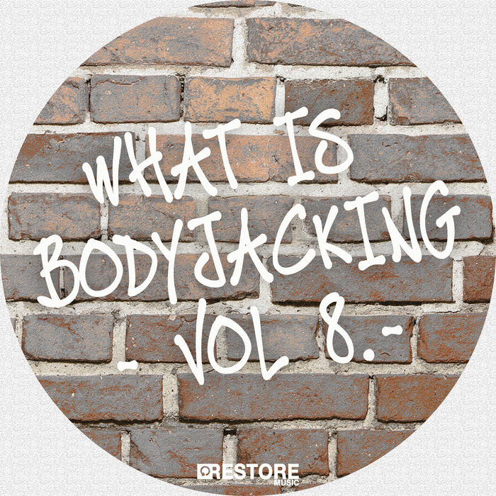 VARIOUS - What Is Bodyjacking Vol 8