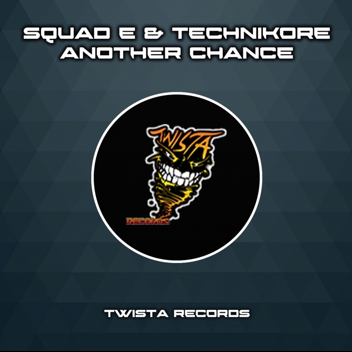 SQUAD E/TECHNIKORE - Another Chance