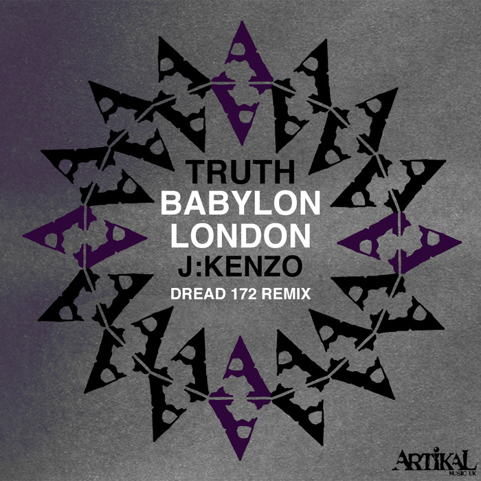 TRUTH - Babylon London (J:Kenzo Dread 172 Remix)