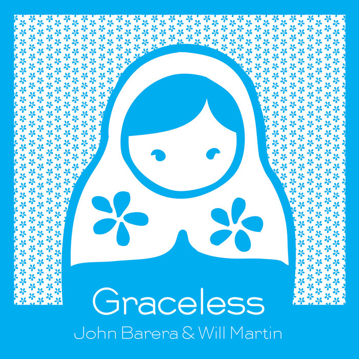 BARERA, John & WILL MARTIN - Graceless