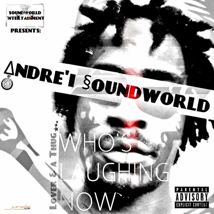 ANDRE I SOUNDWORLD - Whos Laughing Now
