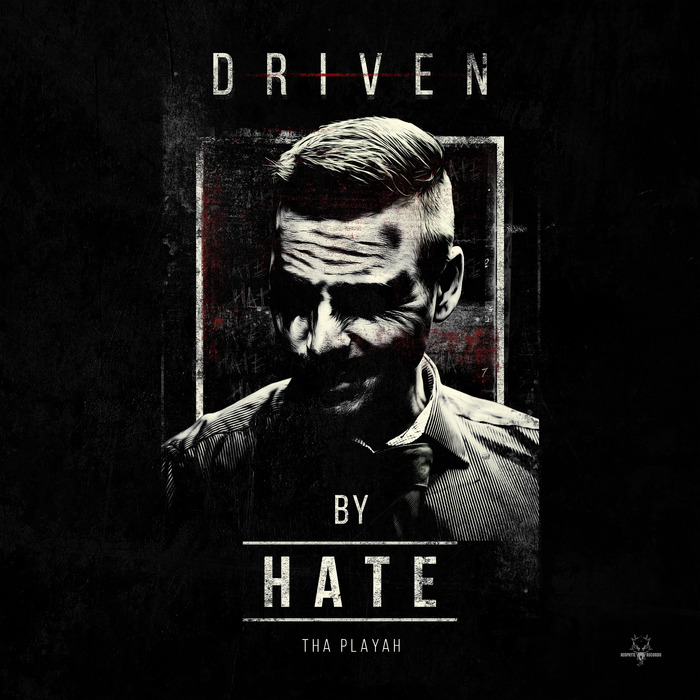 THA PLAYAH - Driven By Hate EP