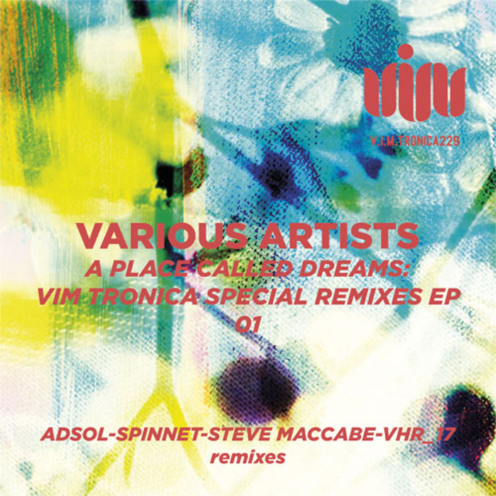 ALT A/BOZCO/ESOTERIC SOB/HUMAN BOOT PROJECT - A Place Called Dreams: VIM Tronica Special Remixes EP 01