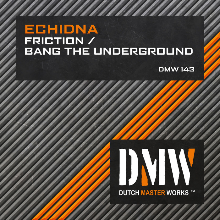 ECHIDNA - Friction/Bang The Underground