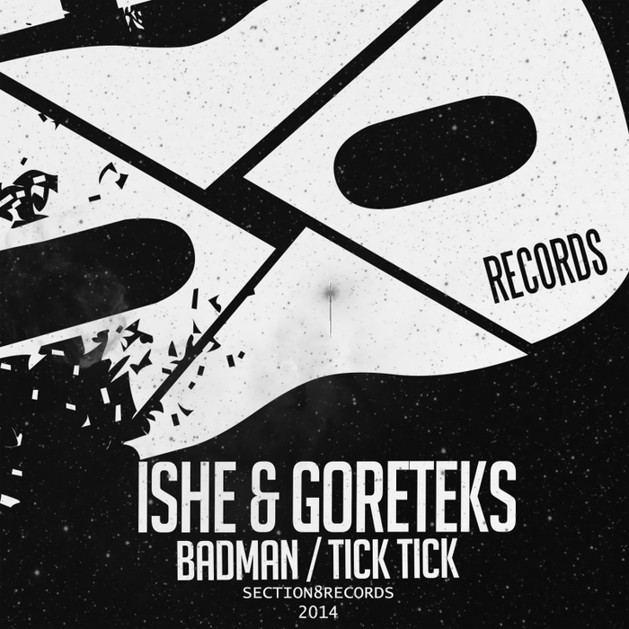 ISHE/GORETEKS - Badman/Tick Tick