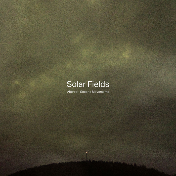 SOLAR FIELDS - Altered - Second Movements