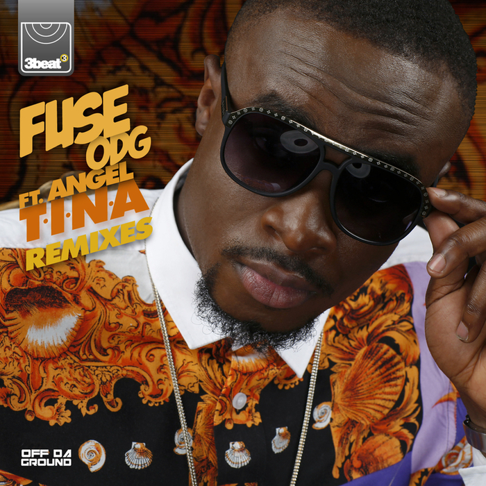 FUSE ODG feat ANGEL - TINA (remixes)