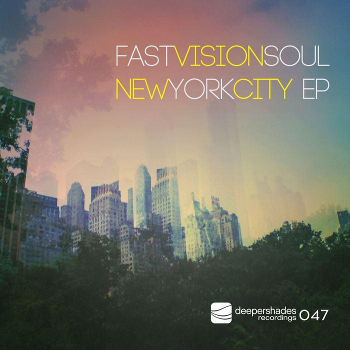 FAST VISION SOUL - New York City EP