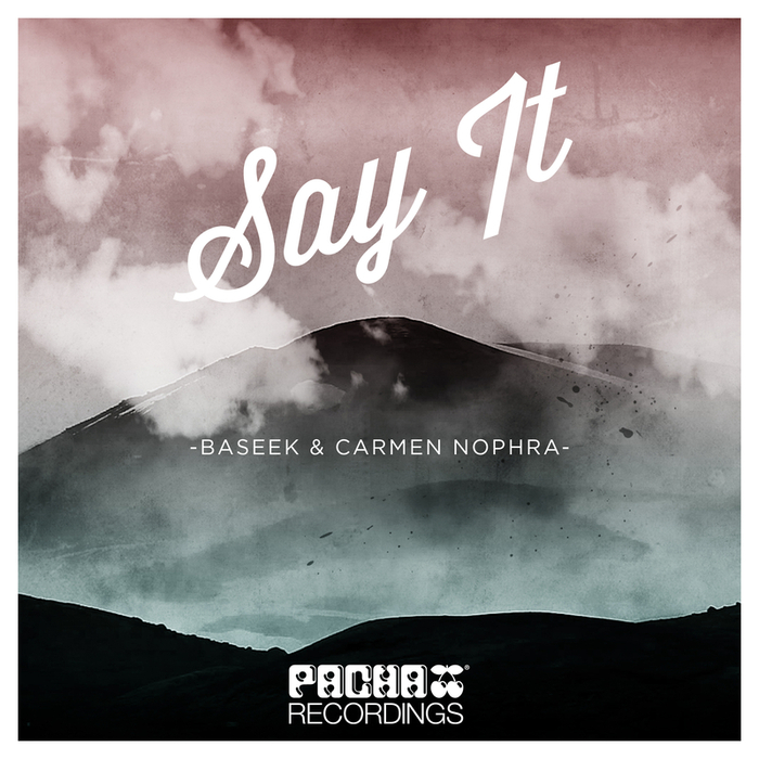 BASEEK/CARMEN NOPHRA - Say It