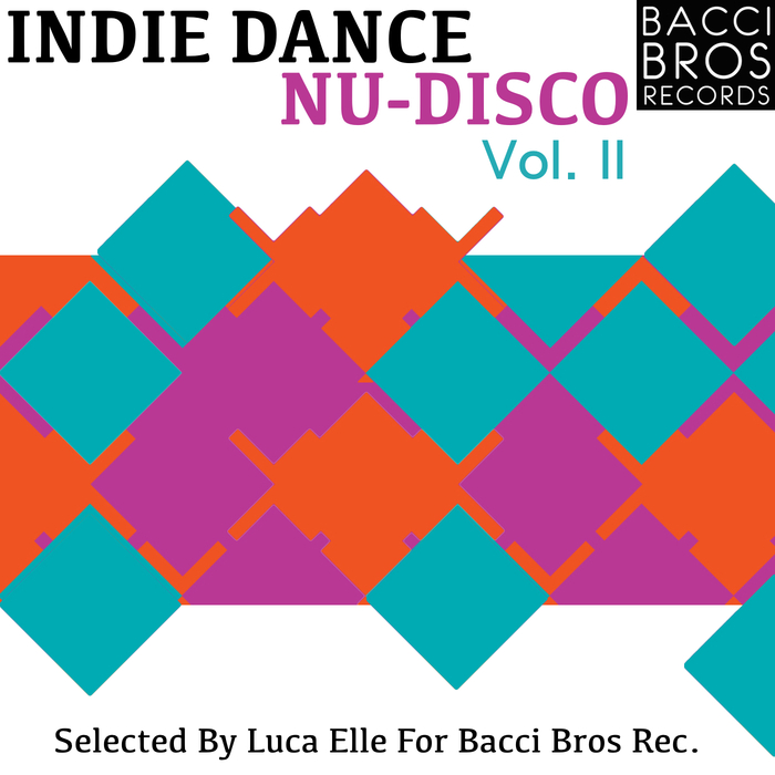 Various Indie Dance Nu Disco Vol 2 Selected By Luca Elle At Juno Various Indie Dance Nu Disco Vol 2 Selected By Luca Elle At Juno