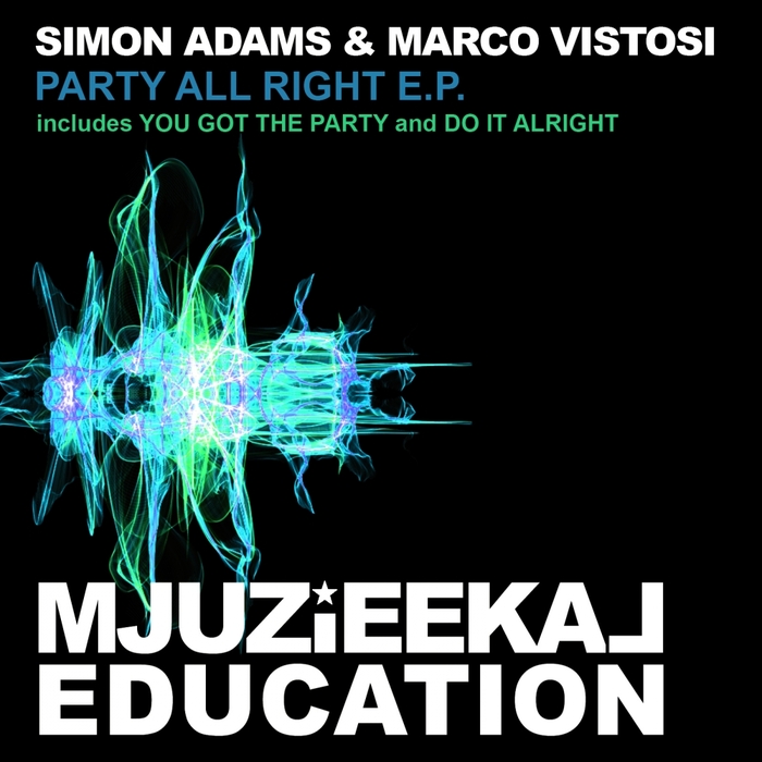 ADAMS, Simon/MARCO VISTOSI - Party All Right EP