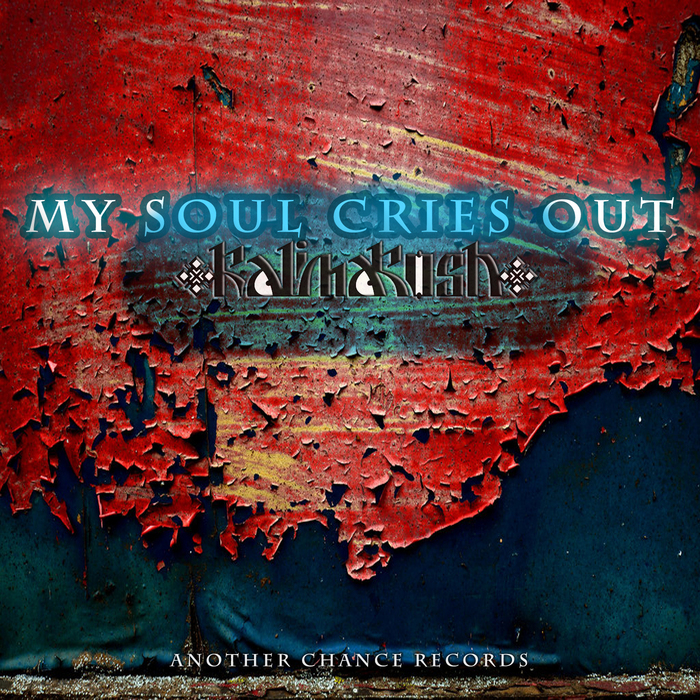 KALIMAKOSH - My Soul Cries Out