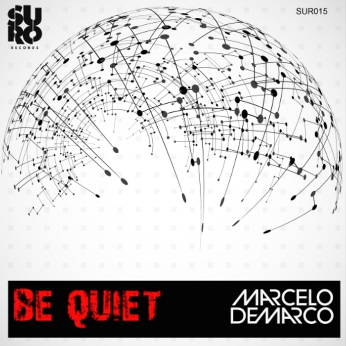 DEMARCO, Marcelo - Be Quiet