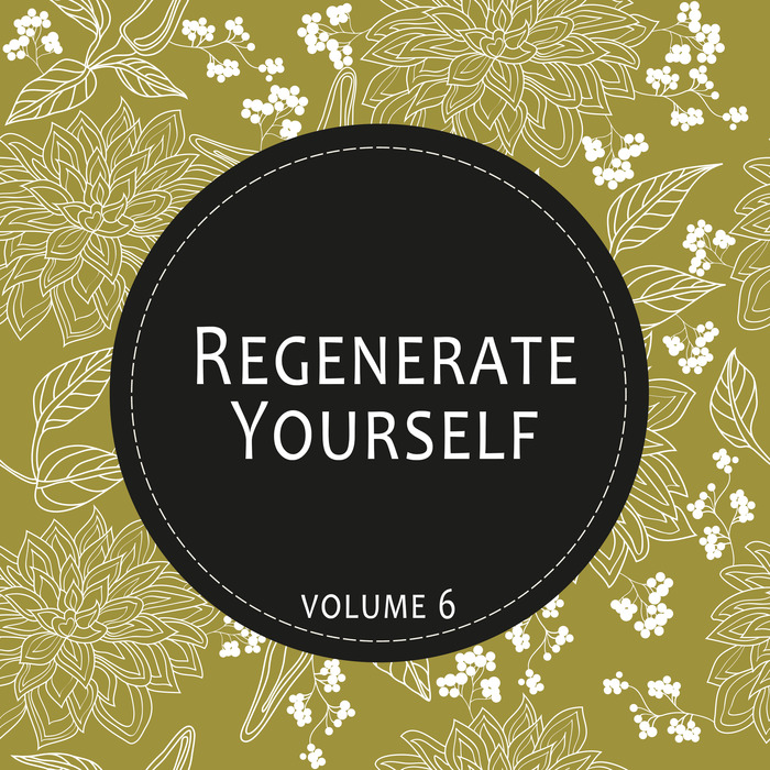 VARIOUS - Regenerate Yourself Vol 06