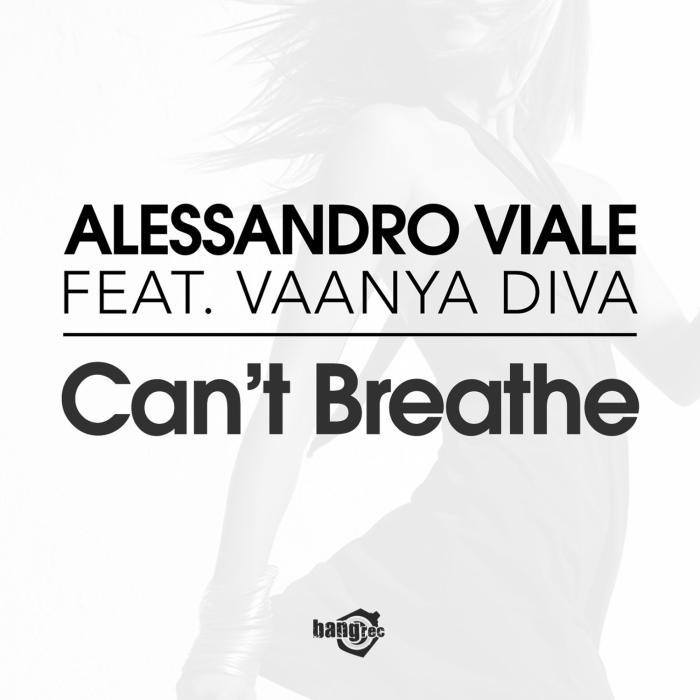 VIALE, Alessandro feat VAANYA DIVA - Cant Breathe