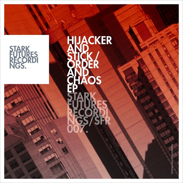 HIJACKER/STICK - Order & Chaos EP
